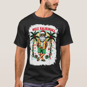 Mele Kalikimaka Christmas In July Hawaiian Santa S T-Shirt