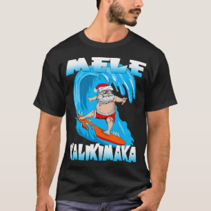 Mele Kalikimaka Christmas On Hawaii Santa Claus Su T-Shirt