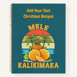 Mele Kalikimaka Christmas Recipes Notebook
