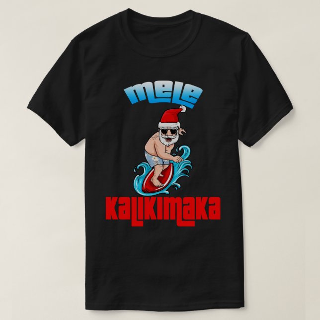 Mele Kalikimaka Christmas Santa Shaka Hawaii Surfi T-Shirt (Design Front)