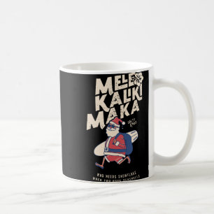 Mele Kalikimaka Funny Santa Hawaiian Christmas T S Coffee Mug