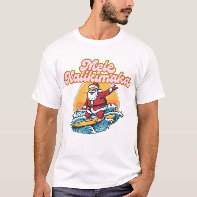 Mele Kalikimaka - Funny Santa Hawaiian Christmas  T-Shirt (Front)