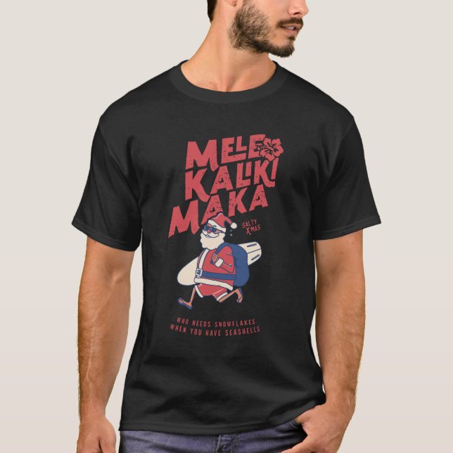 Mele Kalikimaka - Funny Santa Hawaiian Christmas   T-Shirt (Front)