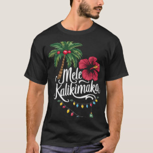 Mele Kalikimaka Hawaii Santa Hawaiian Merry Christ T-Shirt