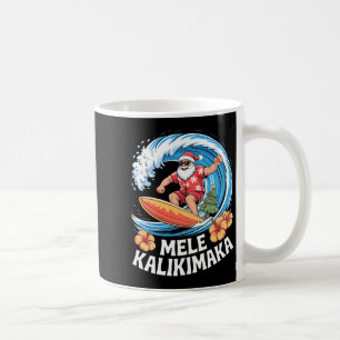 Mele Kalikimaka Hawaiian Christmas Aloha Santa Cla Coffee Mug