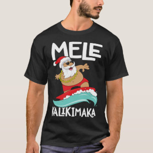 Mele Kalikimaka Hawaiian Christmas Hawaii Surfing  T-Shirt
