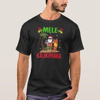 Mele Kalikimaka Hawaiian Christmas Santa Claus Haw T-Shirt
