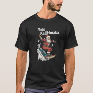 Mele Kalikimaka Hawaiian Christmas Surfing Santa P T-Shirt