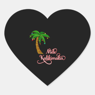 Mele Kalikimaka Hawaiian Sweat for Christmas Heart Sticker