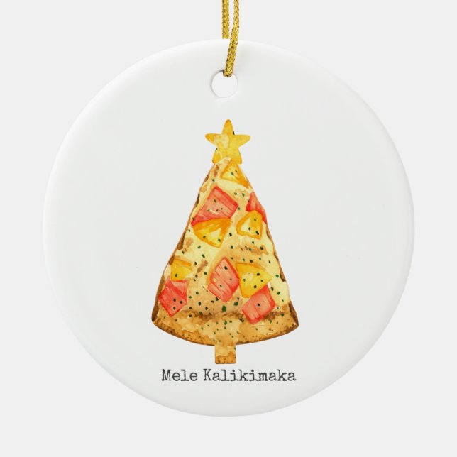 Mele Kalikimaka Merry Christmas Hawaiian Pizza Ceramic Tree Decoration (Front)