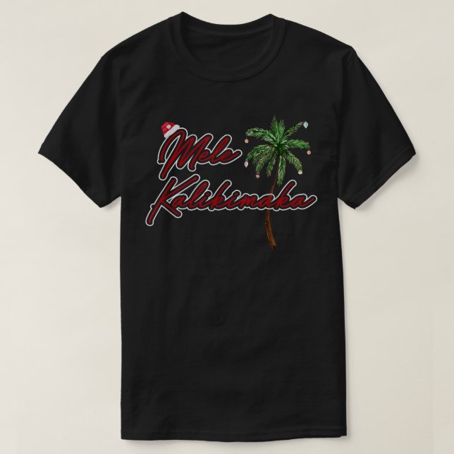 Mele Kalikimaka Merry Christmas Hawaiian Style  T-Shirt (Design Front)