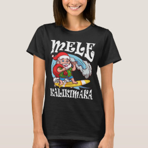 Mele Kalikimaka Santa Surfing Hawaii Christmas  T-Shirt