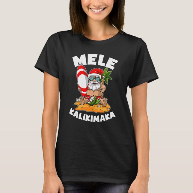 Mele Kalikimaka  Surfing Santa Christmas In July T-Shirt (Front)