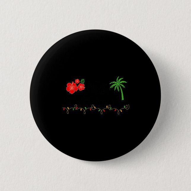 Mele Kalikimaka Trocal Christmas Hawaiian Xmas  6 Cm Round Badge (Front)