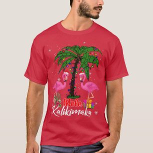 Mele Kalikimaka Tropical Hawaiian Christmas Flamin T-Shirt