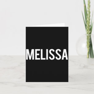Melissa - Cool New Funny Name Fan Gift Tee Card