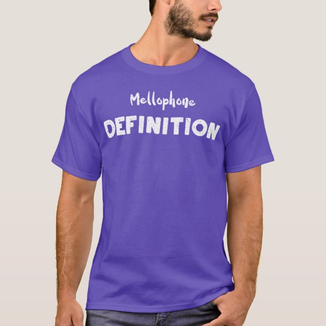 Mellophone Definition Music T-Shirt (Front)