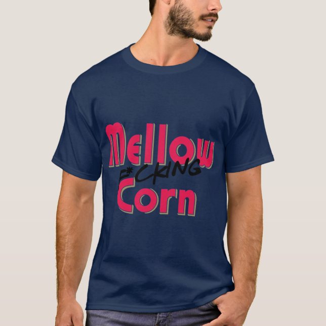 Mellow bleeping Corn Kentucky Straight Corn Shirts (Front)