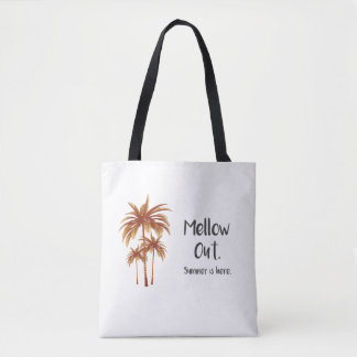 Mellow Out - Summer is Here Tote Bag