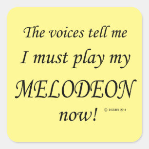 Melodeon Voices Say Must Play Square Sticker