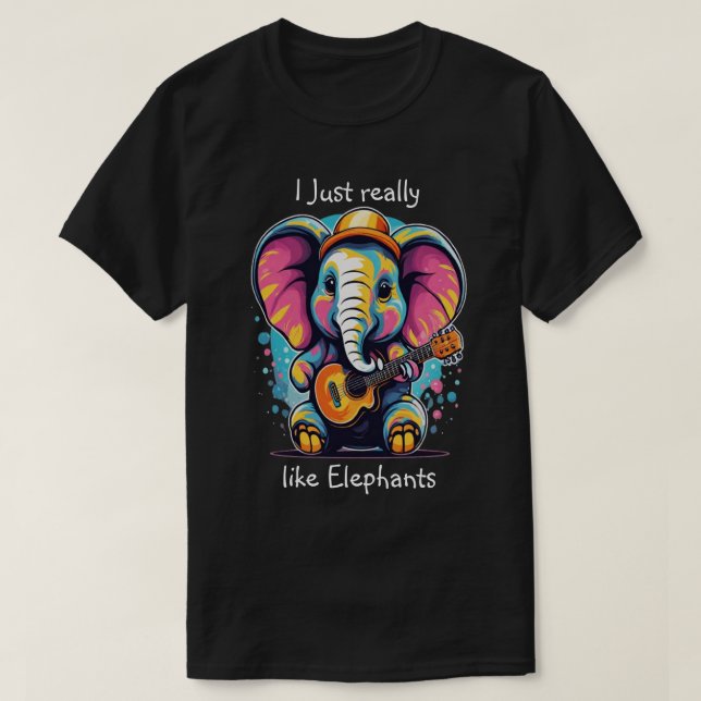 Melodic Pachyderm I really like elephants T-Shirt (Design Front)