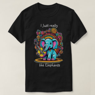 Melodic Trunk Serenade I just really like elephant T-Shirt