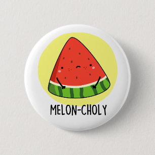 Melon-choly Funny Sad Watermelon Pun 6 Cm Round Badge