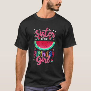 Melon Sister Of The Birthday Watermelon Birthday G T-Shirt
