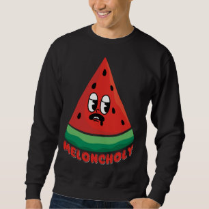 Meloncholy Funny Melon Sweatshirt