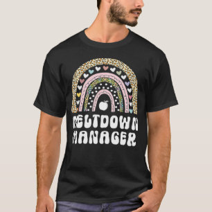 Meltdown Manager Daycare Nanny Womens T-Shirt
