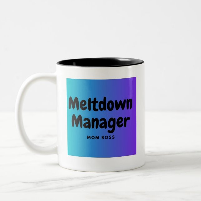 Meltdown Manager Mom Mug (Left)