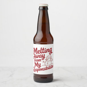 Melting Away From My Responsibilities Snarky Xmas Beer Bottle Label