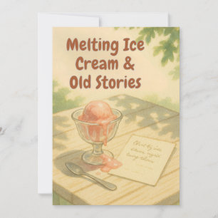 Melting Ice Cream & Old Stories – Warm Summer card