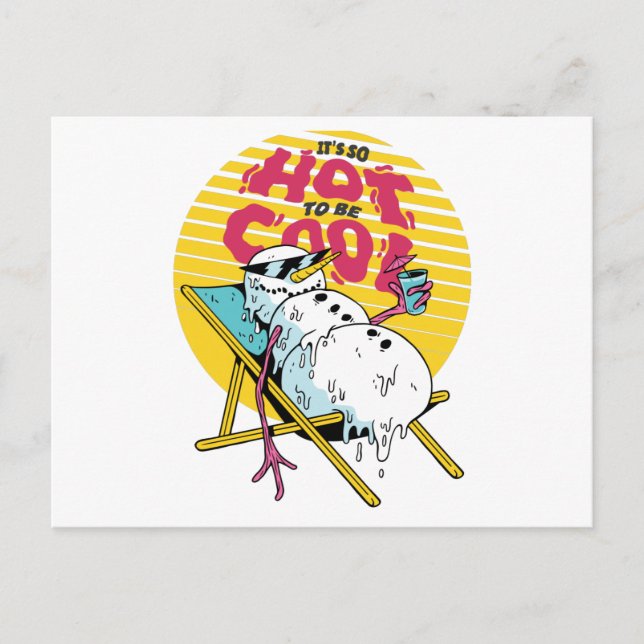 Melting Snowman So hot to be cool Postcard (Front)