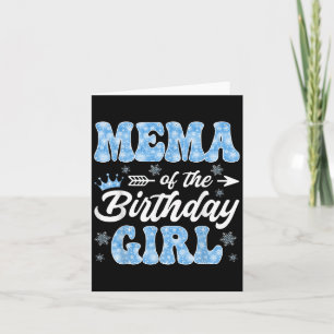 Mema Of The Birthday Girl Snowflakes Winter Christ Card