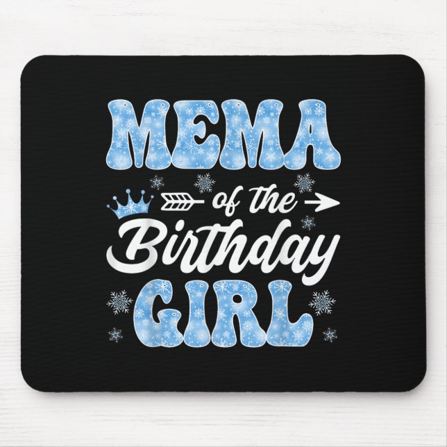 Mema Of The Birthday Girl Snowflakes Winter Christ Mouse Mat (Front)