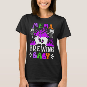 Mema Of The Brewing Baby Grandma To Be Halloween  T-Shirt