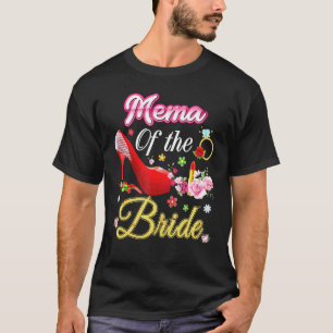 Mema Of The Bride Happy Wedding Flower Pink Shoe M T-Shirt