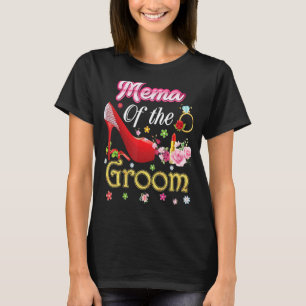 Mema Of The Groom Happy Wedding Flower Pink Shoe M T-Shirt