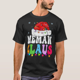 Memaw Claus Funny Xmas Family Matching Grandma Chr T-Shirt