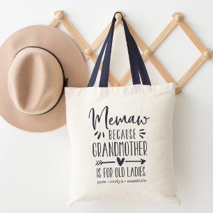 Memaw Grandmother is For Old Ladies Tote Bag