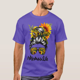 Memaw Life Messy Hair Bun Sunflower Women Mother's T-Shirt