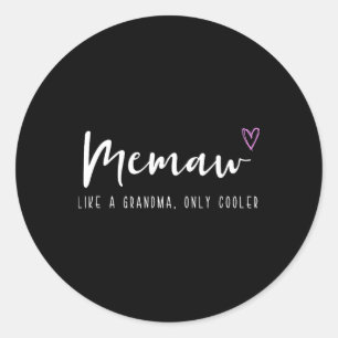 Memaw Like A Grandma Only Cooler Mother's Day  Classic Round Sticker