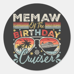 Memaw of the Birthday Cruiser Vacation Classic Round Sticker