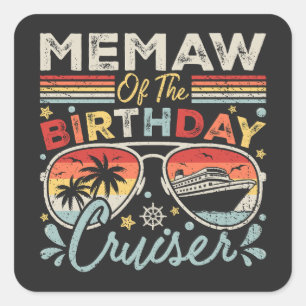 Memaw of the Birthday Cruiser Vacation Square Sticker
