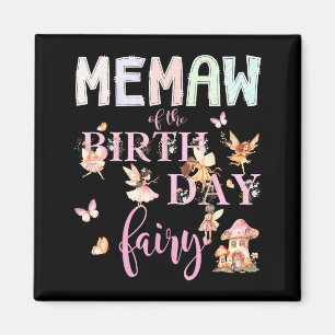Memaw Of The Birthday Fairy Birthday Girl Magical Magnet