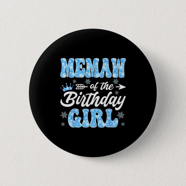 Memaw Of The Birthday Girl Snowflakes Winter Chris 6 Cm Round Badge (Front)