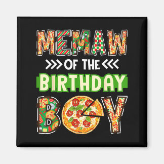 Memaw of the boy birthday boy pizza lover party  magnet