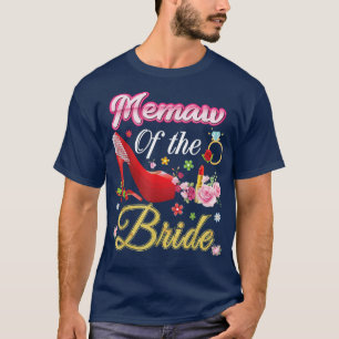Memaw Of The Bride Happy Wedding Flower Pink Shoe T-Shirt