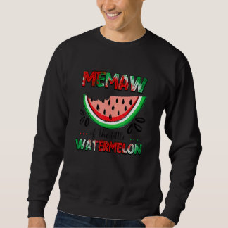 Memaw Of The Little Watermelon Summer Matching Fam Sweatshirt